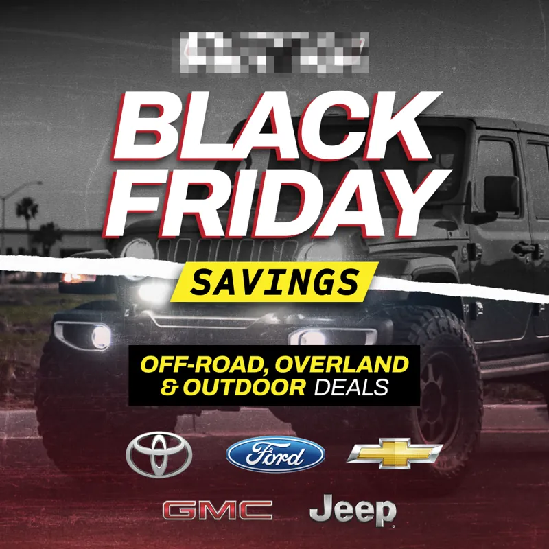 Black Friday ad: 'Black Friday Savings, off-road, overland and outdoor deals' over a lifted truck, with Toyota, Ford, Chevrolet, GMC and Jeep logos